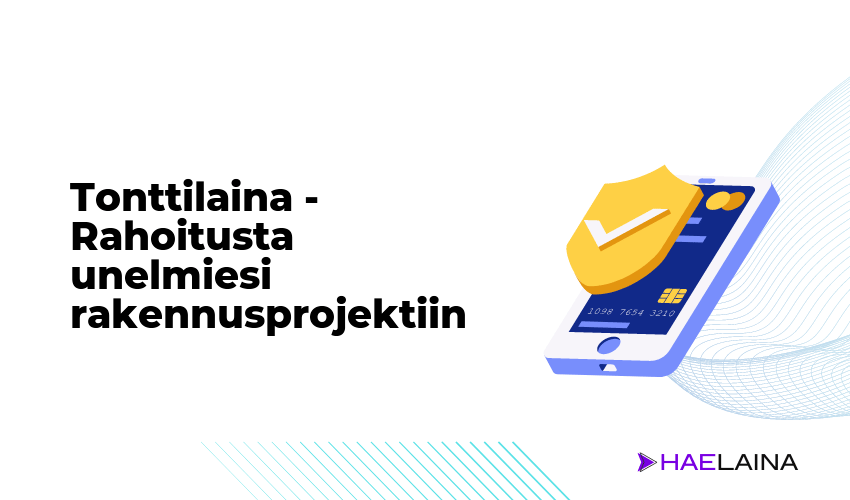 Tonttilaina Rahoitusta unelmiesi rakennusprojektiin